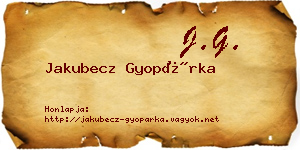Jakubecz Gyopárka névjegykártya